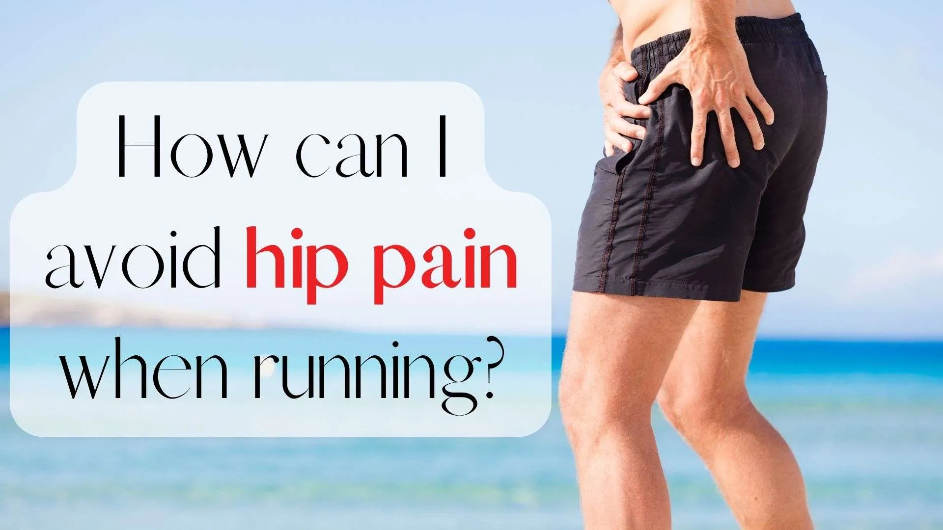 How can I avoid hip pain when running?
