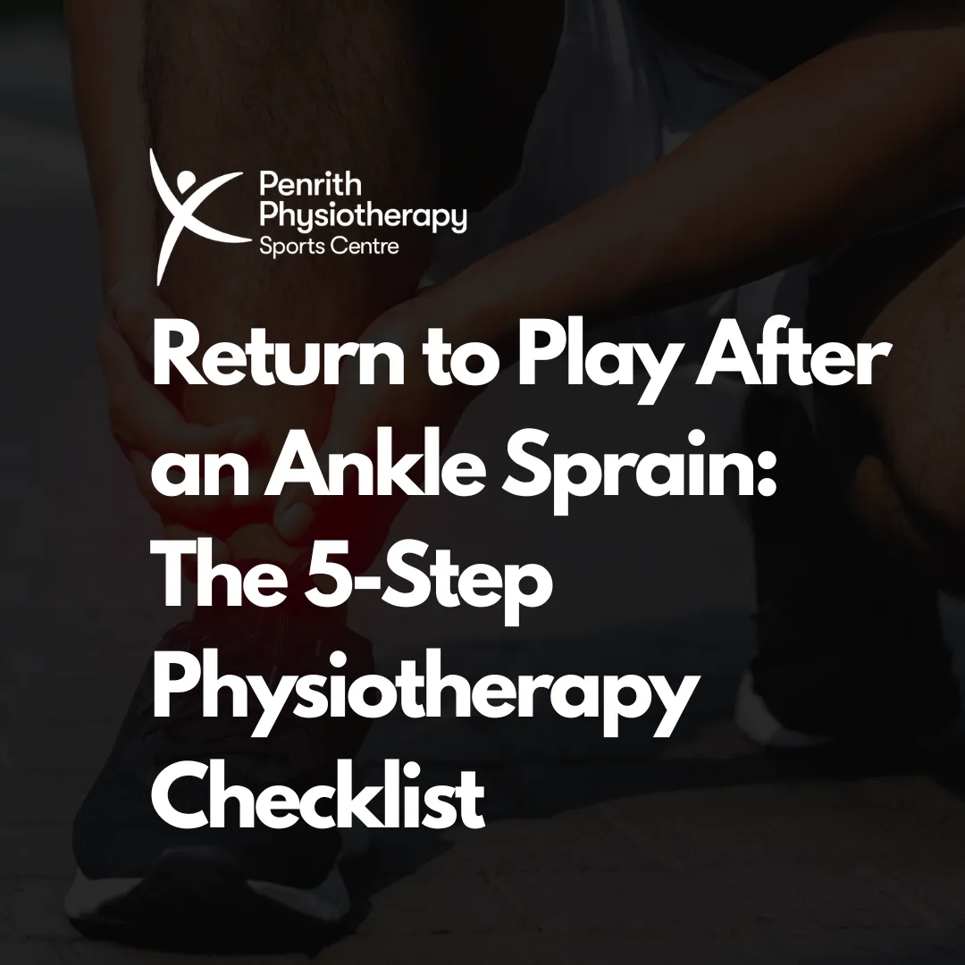 Return to Play After an Ankle Sprain: The 5-Step Physiotherapy Checklist