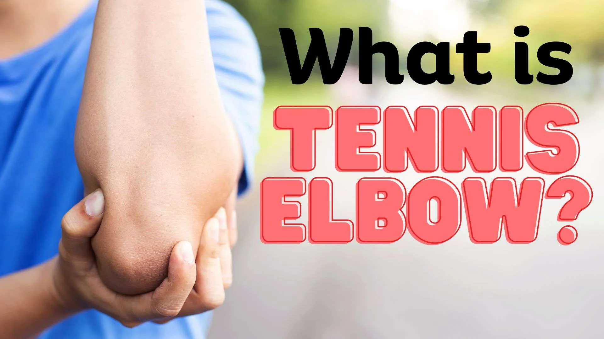What is tennis elbow?